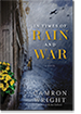 In Times of Rain and War, a new book by Camron Wright